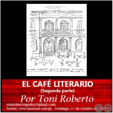 EL CAFÉ LITERARIO (Segunda parte) - Por Toni Roberto - Domingo, 17 de Octubre de 2021